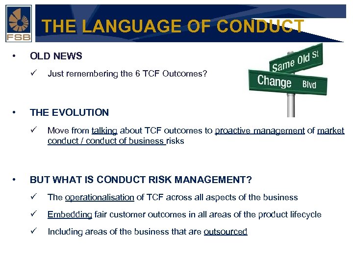 THE LANGUAGE OF CONDUCT • OLD NEWS ü Just remembering the 6 TCF Outcomes?