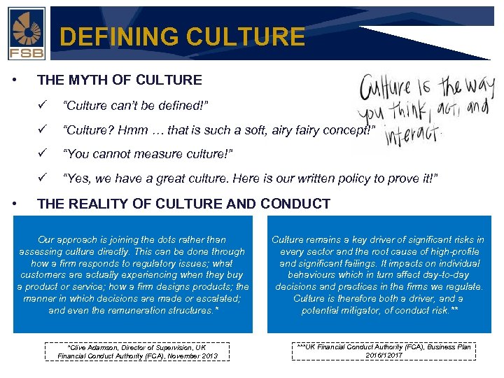 DEFINING CULTURE • THE MYTH OF CULTURE ü Financial ü Services Board ü ü