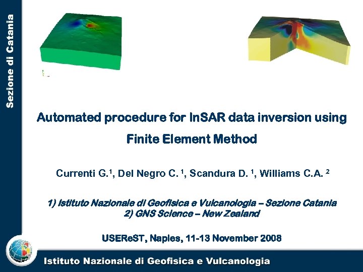 Automated procedure for In. SAR data inversion using Finite Element Method Currenti G. 1,
