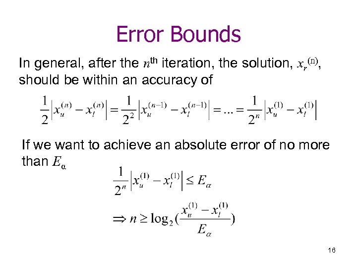 Error Bounds In general, after the nth iteration, the solution, xr(n), should be within