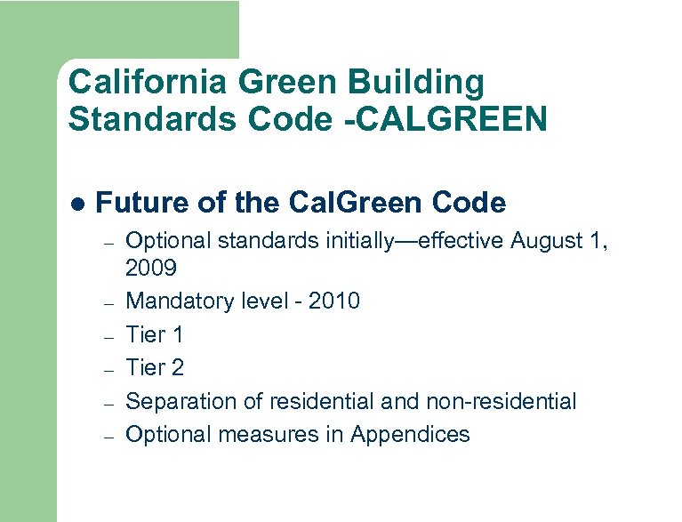 California Green Building Standards Code -CALGREEN l Future of the Cal. Green Code –