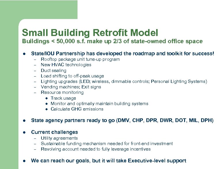 Small Building Retrofit Model Buildings < 50, 000 s. f. make up 2/3 of