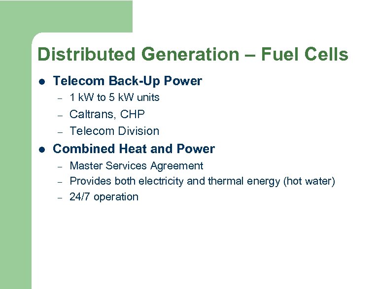 Distributed Generation – Fuel Cells l Telecom Back-Up Power – 1 k. W to