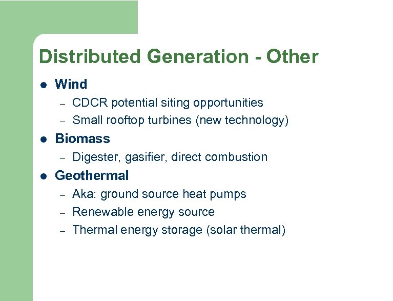 Distributed Generation - Other l Wind – – l Biomass – l CDCR potential