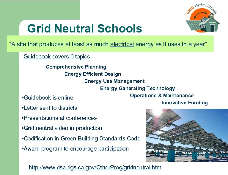 Grid Neutral Schools “A site that produces at least as much electrical energy as