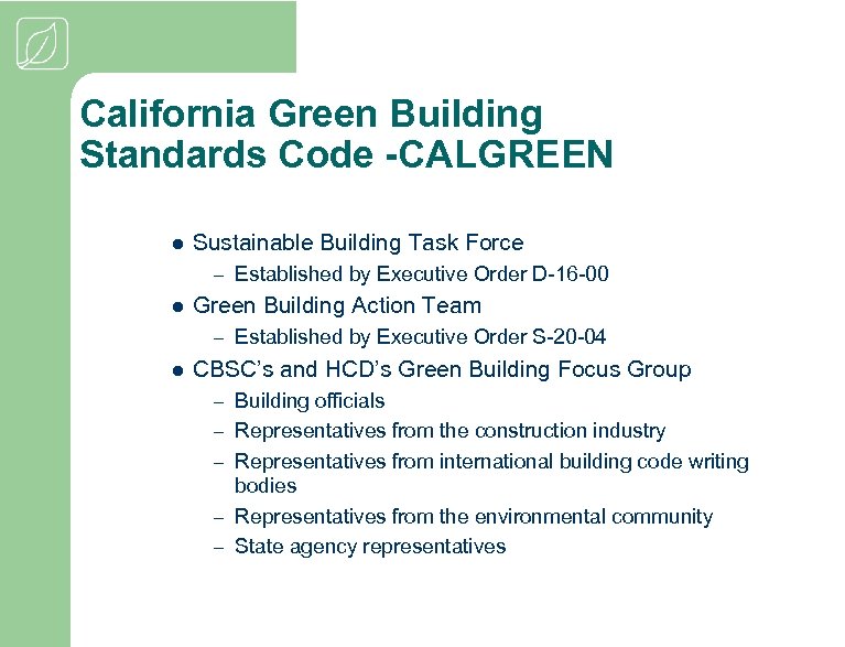 California Green Building Standards Code -CALGREEN l Sustainable Building Task Force – l Green