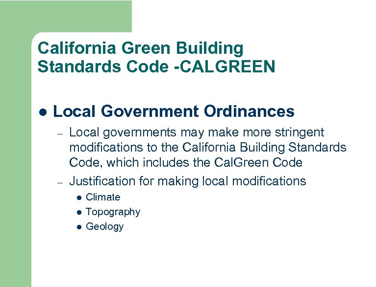 California Green Building Standards Code -CALGREEN l Local Government Ordinances – – Local governments