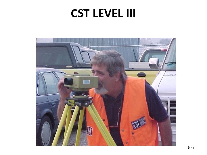 CST LEVEL III Ø 31 