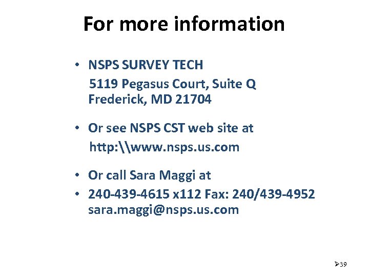 For more information • NSPS SURVEY TECH 5119 Pegasus Court, Suite Q Frederick, MD