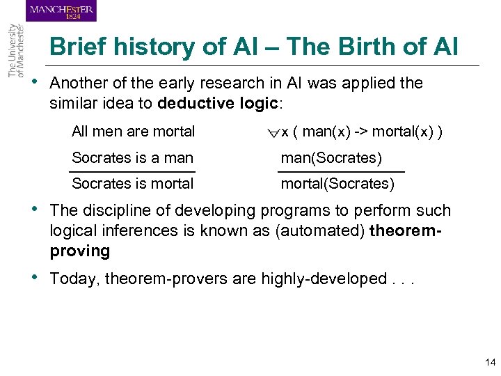 Brief history of AI – The Birth of AI • Another of the early