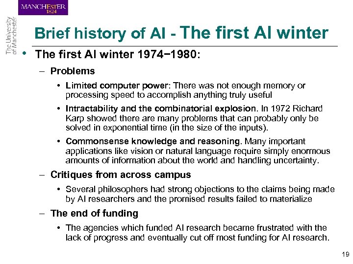 Brief history of AI - The first AI winter • The first AI winter