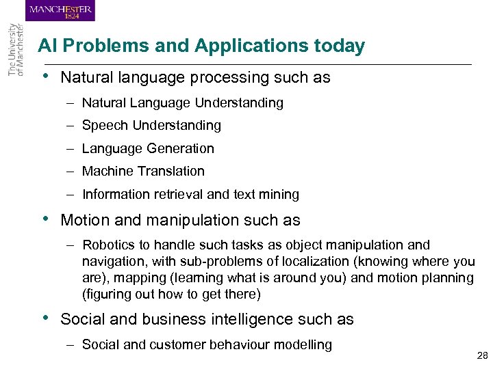 AI Problems and Applications today • Natural language processing such as – Natural Language