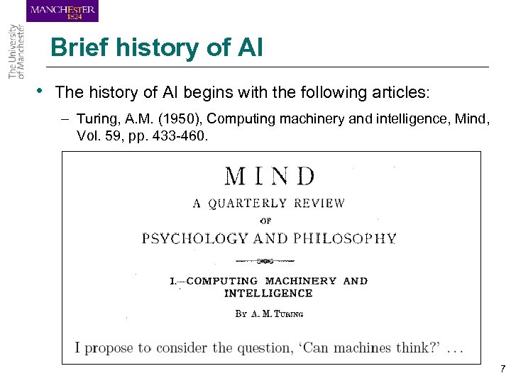 Brief history of AI • The history of AI begins with the following articles: