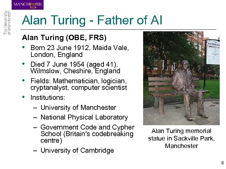 Alan Turing - Father of AI Alan Turing (OBE, FRS) • Born 23 June