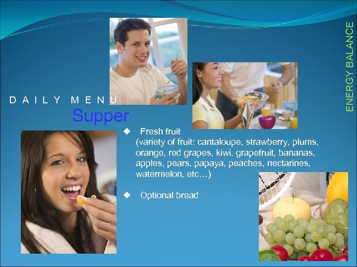ENERGY BALANCE D A I L Y M E N U Supper u u