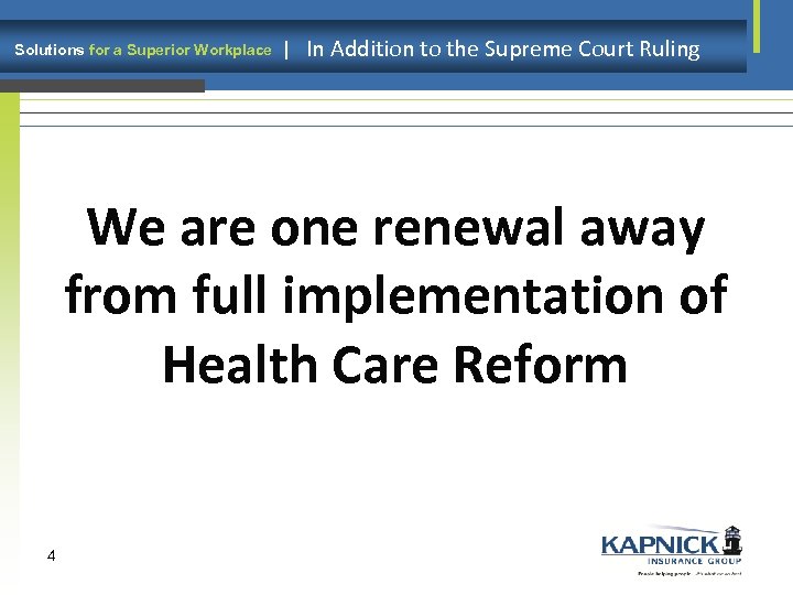 Solutions for a Superior Workplace | In Addition to the Supreme Court Ruling We