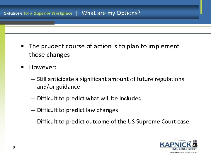 Solutions for a Superior Workplace | What are my Options? § The prudent course