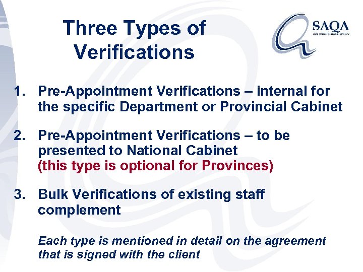 Three Types of Verifications 1. Pre-Appointment Verifications – internal for the specific Department or