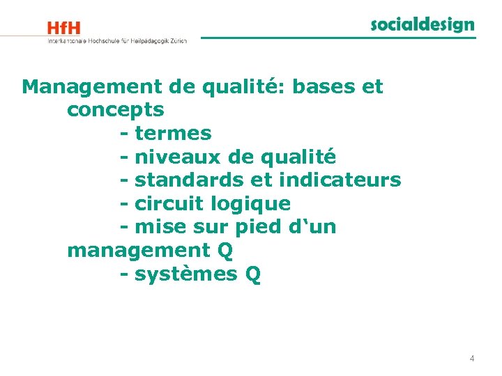 Management de qualité: bases et concepts - termes - niveaux de qualité - standards