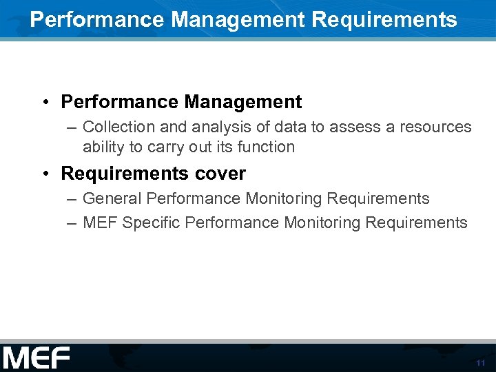 Performance Management Requirements • Performance Management – Collection and analysis of data to assess