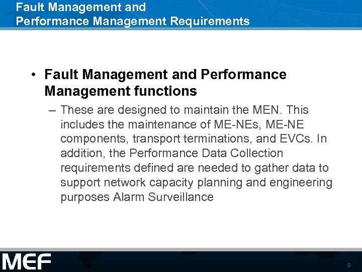 Fault Management and Performance Management Requirements • Fault Management and Performance Management functions –
