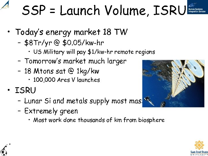 SSP = Launch Volume, ISRU • Today’s energy market 18 TW – $8 Tr/yr