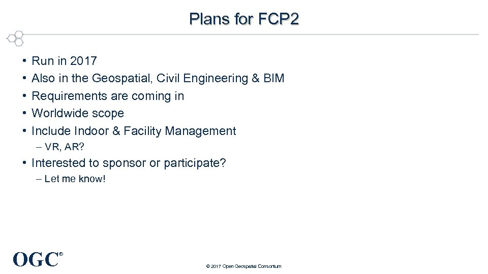 Plans for FCP 2 • • • Run in 2017 Also in the Geospatial,