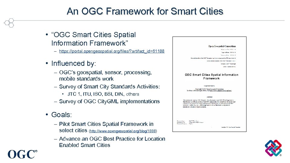 An OGC Framework for Smart Cities • “OGC Smart Cities Spatial Information Framework” –