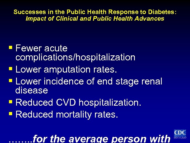 Successes in the Public Health Response to Diabetes: Impact of Clinical and Public Health