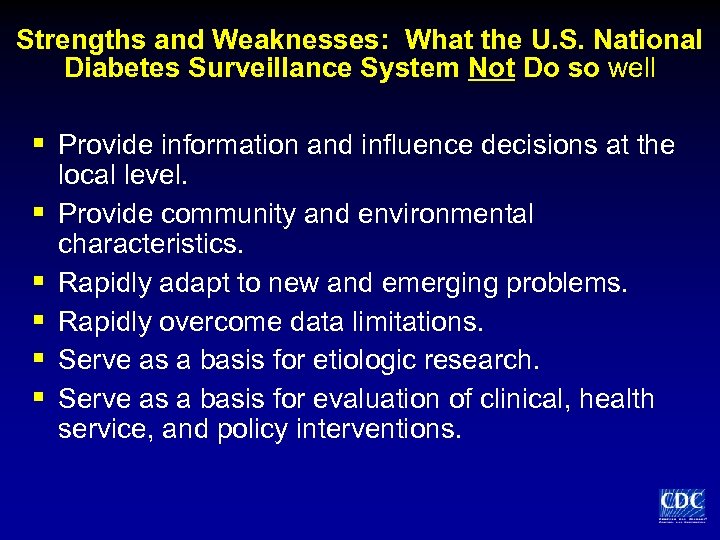 Strengths and Weaknesses: What the U. S. National Diabetes Surveillance System Not Do so