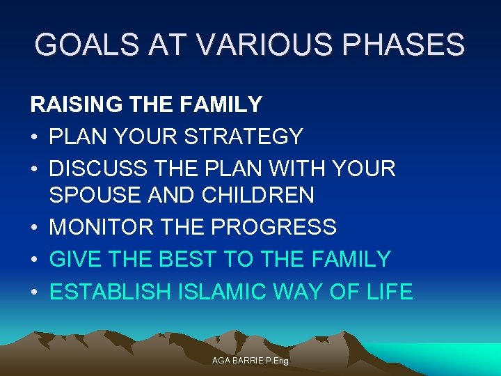 GOALS AT VARIOUS PHASES RAISING THE FAMILY • PLAN YOUR STRATEGY • DISCUSS THE