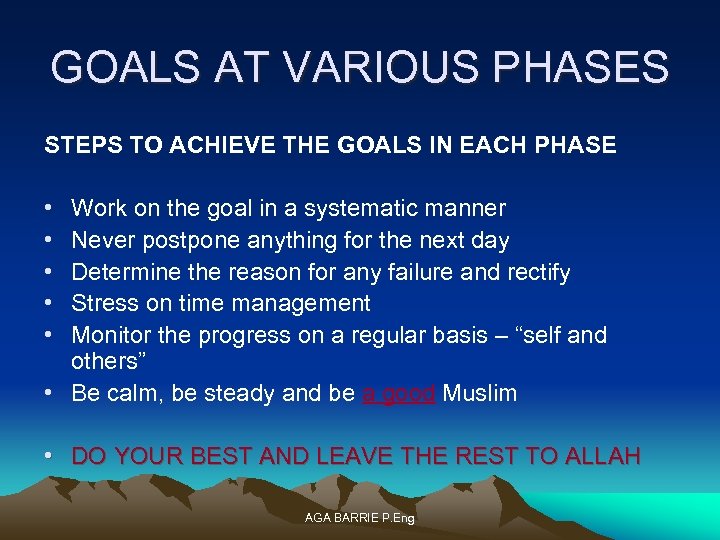 GOALS AT VARIOUS PHASES STEPS TO ACHIEVE THE GOALS IN EACH PHASE • •