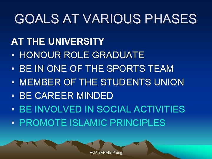 GOALS AT VARIOUS PHASES AT THE UNIVERSITY • HONOUR ROLE GRADUATE • BE IN