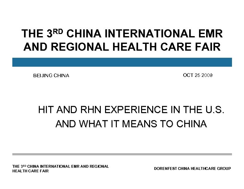 THE 3 RD CHINA INTERNATIONAL EMR AND REGIONAL HEALTH CARE FAIR BEIJING CHINA OCT