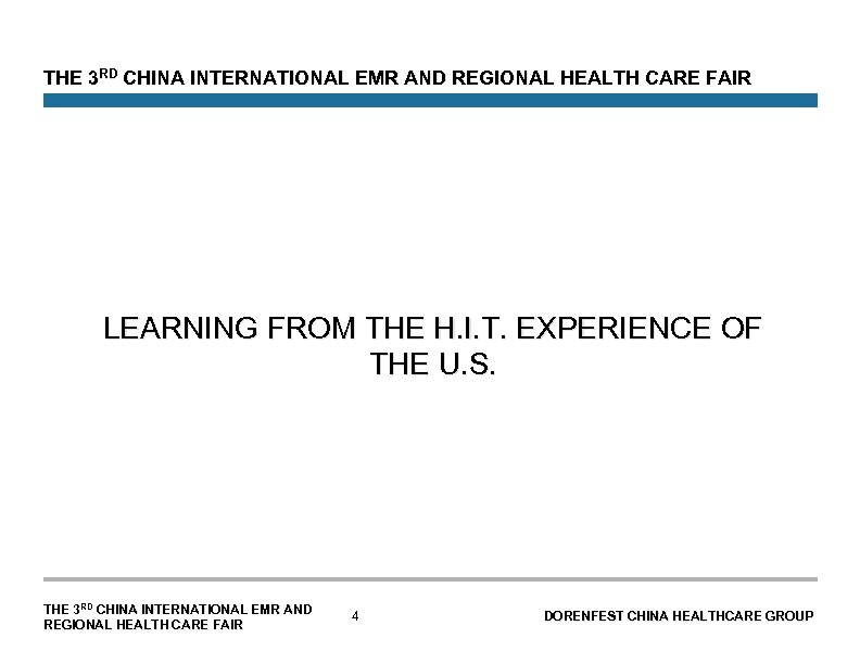 THE 3 RD CHINA INTERNATIONAL EMR AND REGIONAL HEALTH CARE FAIR LEARNING FROM THE