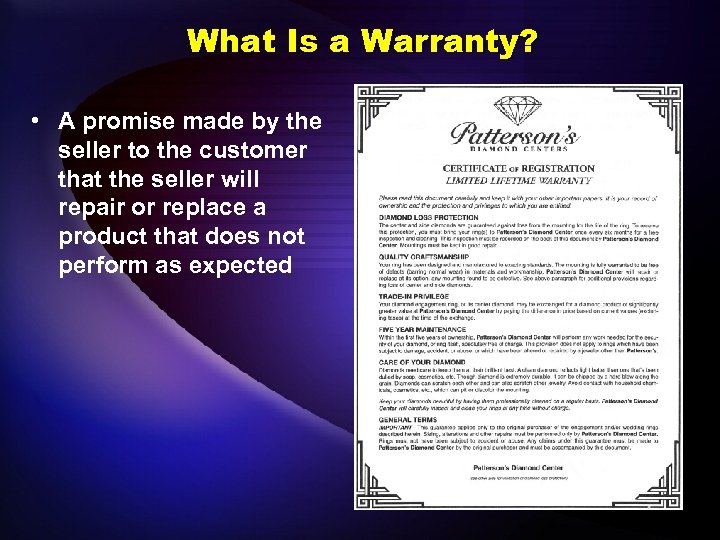 What Is a Warranty? • A promise made by the seller to the customer