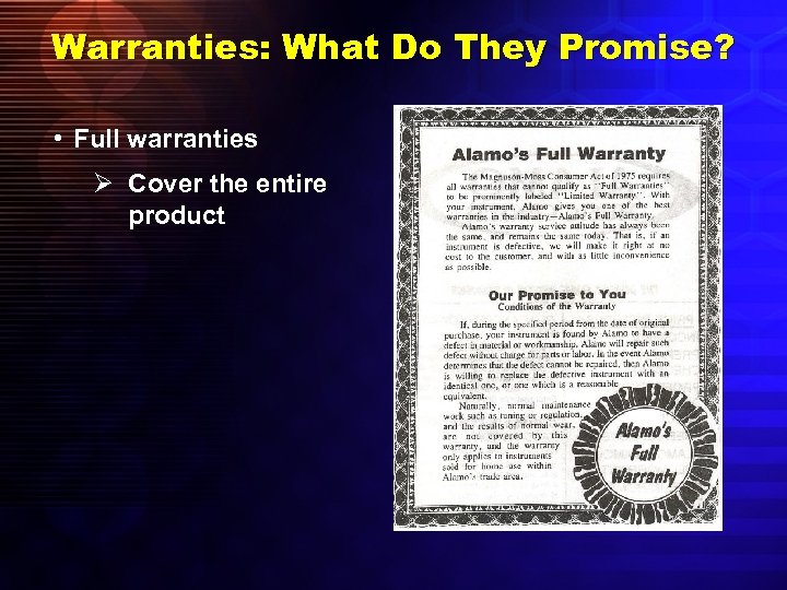 Warranties: What Do They Promise? • Full warranties Ø Cover the entire product 