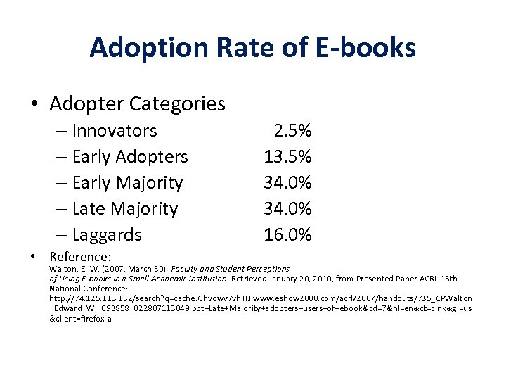 Adoption Rate of E-books • Adopter Categories – Innovators – Early Adopters – Early
