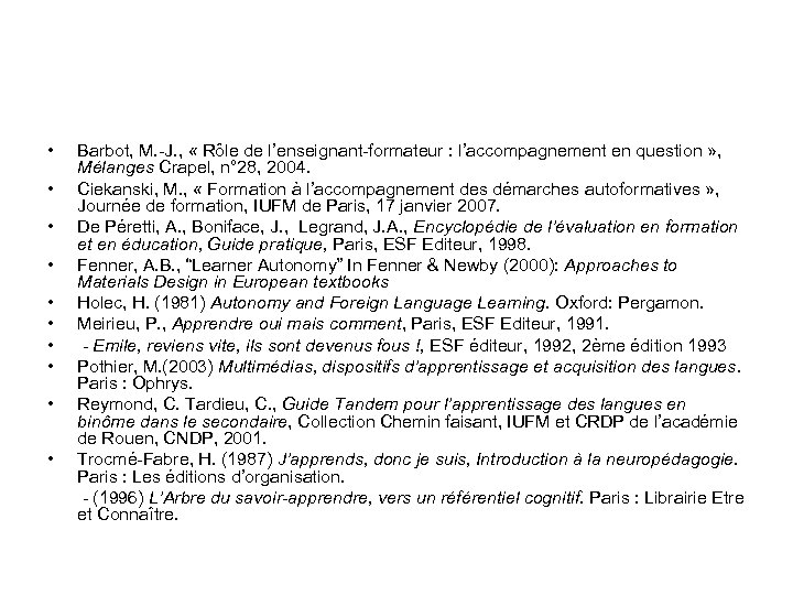  • • • Barbot, M. -J. , « Rôle de l’enseignant-formateur : l’accompagnement