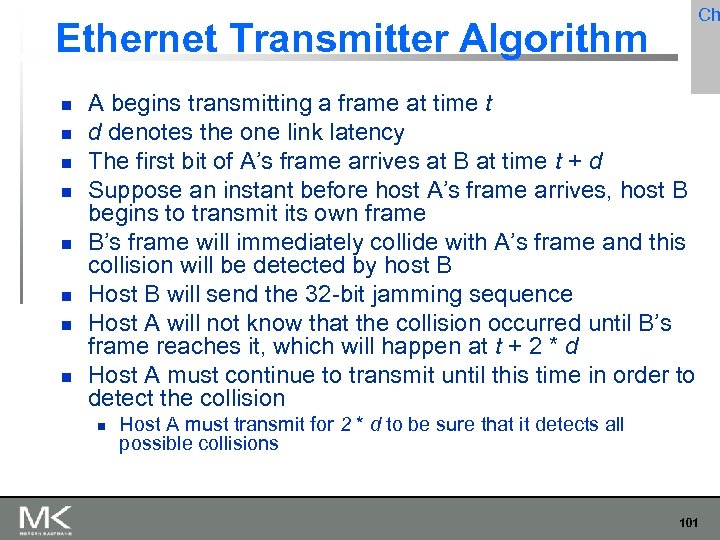 Ch Ethernet Transmitter Algorithm A begins transmitting a frame at time t d denotes