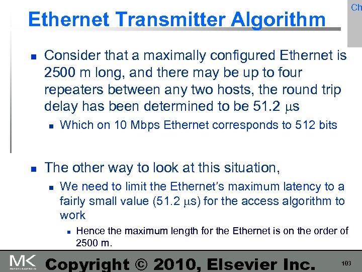 Ch Ethernet Transmitter Algorithm Consider that a maximally configured Ethernet is 2500 m long,