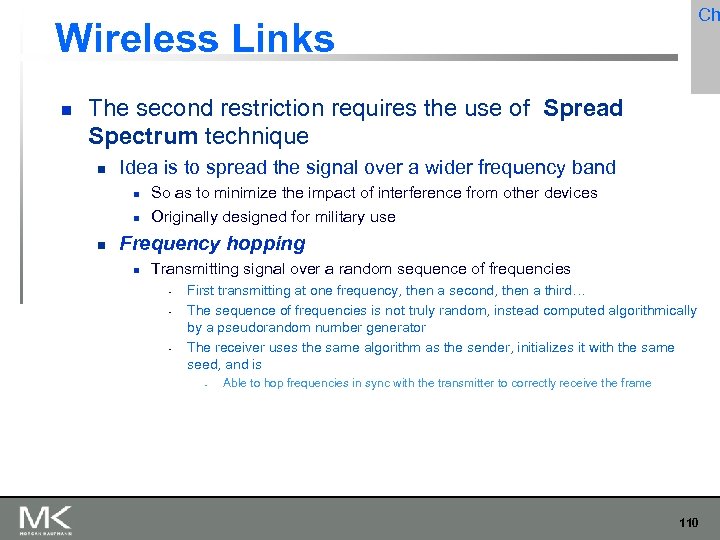 Ch Wireless Links The second restriction requires the use of Spread Spectrum technique Idea