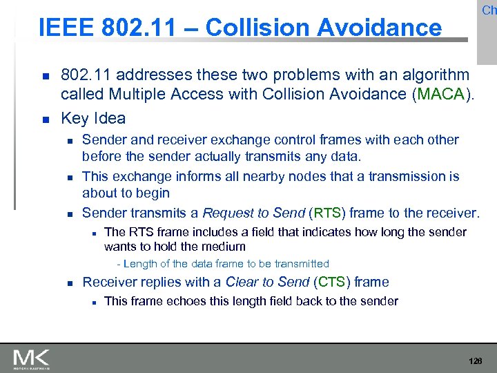 Ch IEEE 802. 11 – Collision Avoidance 802. 11 addresses these two problems with