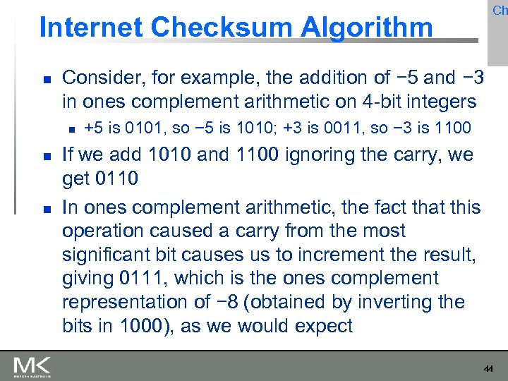 Ch Internet Checksum Algorithm Consider, for example, the addition of − 5 and −