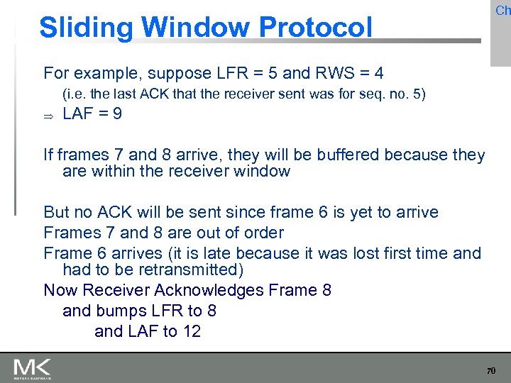 Sliding Window Protocol Ch For example, suppose LFR = 5 and RWS = 4