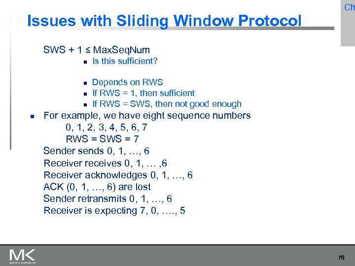 Issues with Sliding Window Protocol Ch SWS + 1 ≤ Max. Seq. Num Is