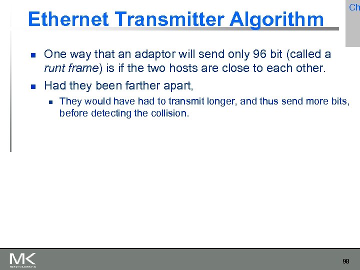 Ethernet Transmitter Algorithm Ch One way that an adaptor will send only 96 bit