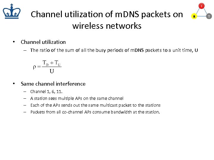 Channel utilization of m. DNS packets on wireless networks • Channel utilization – The