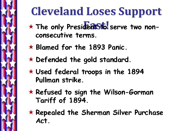 Cleveland Loses Support Fast! « The only President to serve two nonconsecutive terms. «