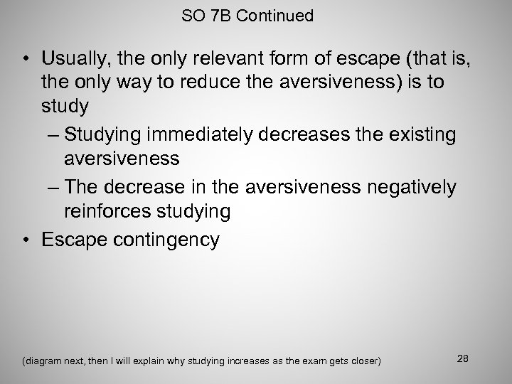 SO 7 B Continued • Usually, the only relevant form of escape (that is,